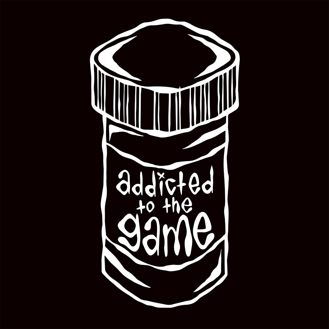 Addicted To The Game