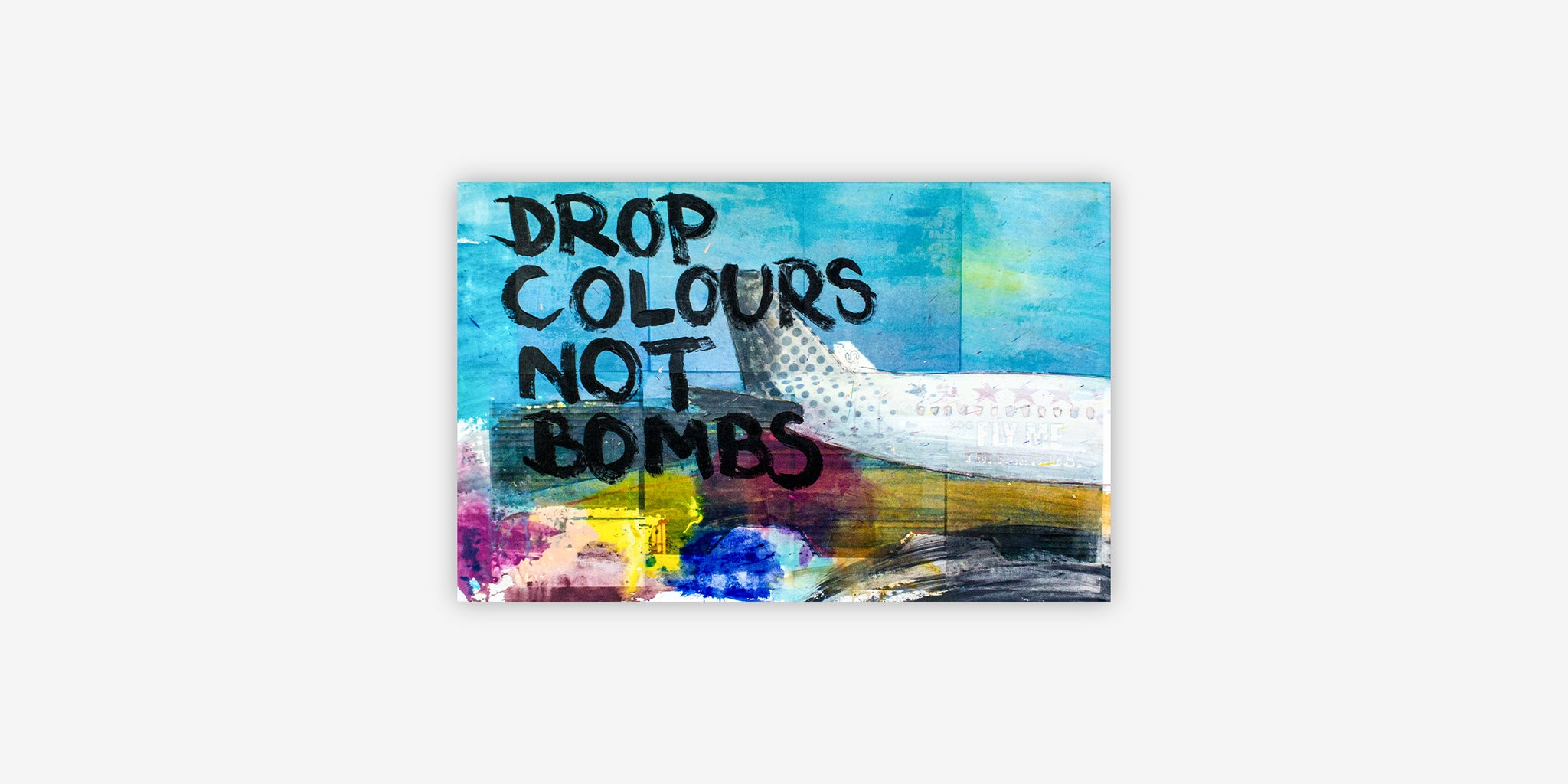 ART - DROP COLORS NOT BOMBS