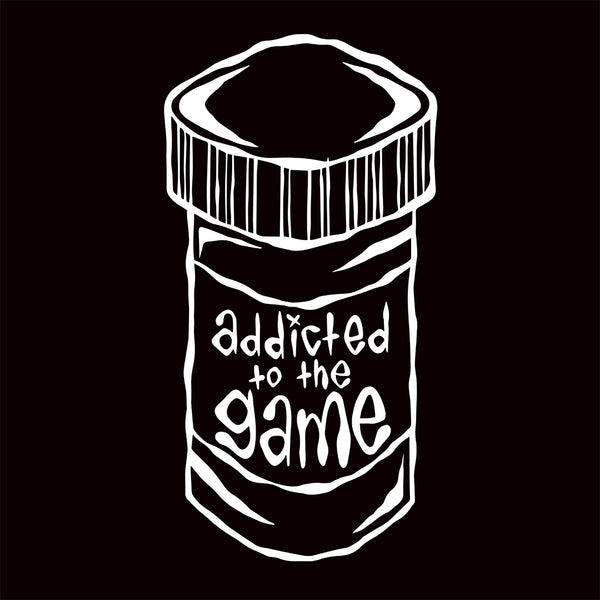 Addicted To The Game