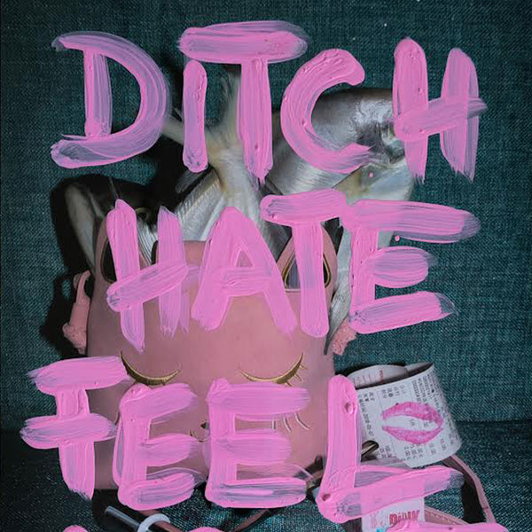 Ditch Hate Feel Love