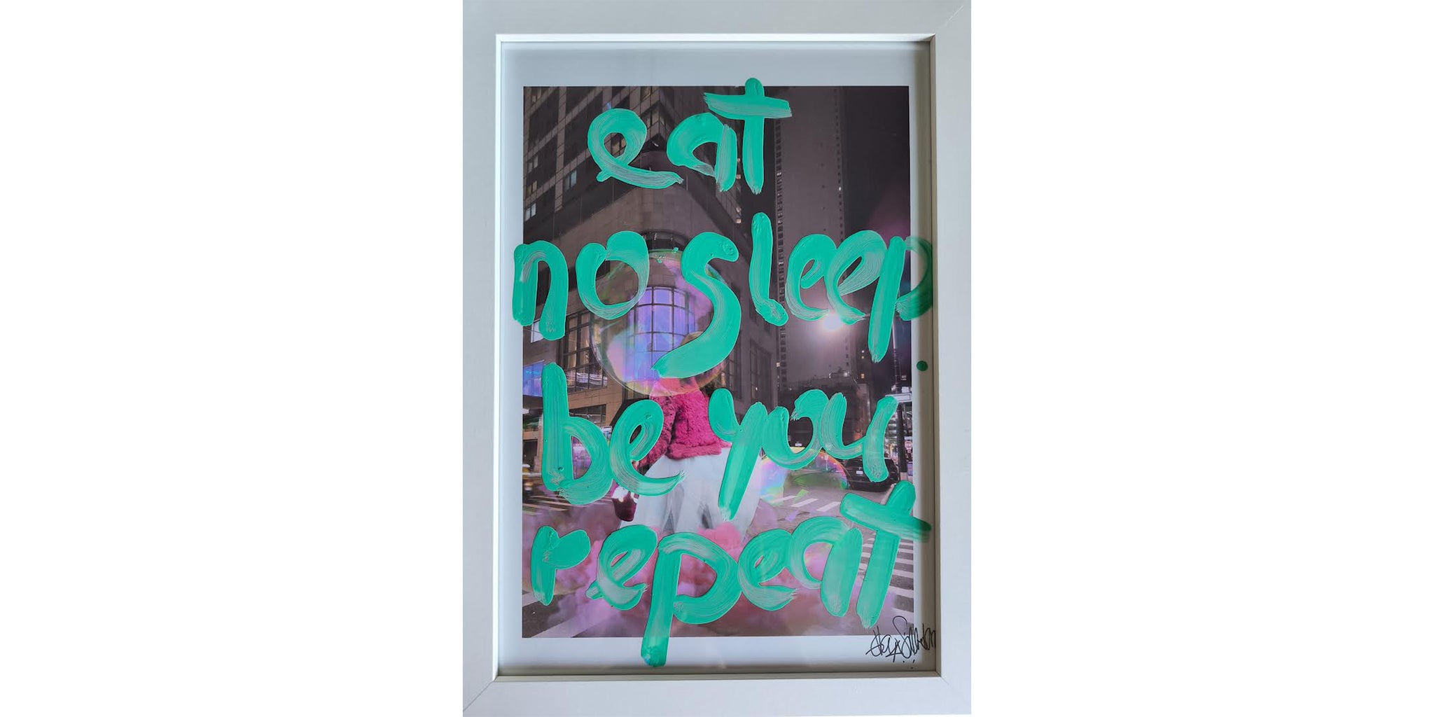 Eat No Sleep Be You Repeat