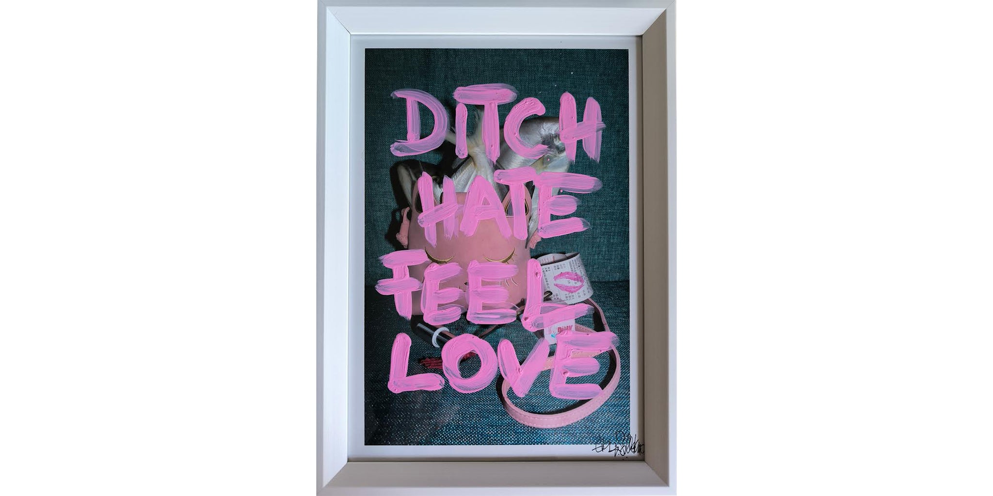 Ditch Hate Feel Love