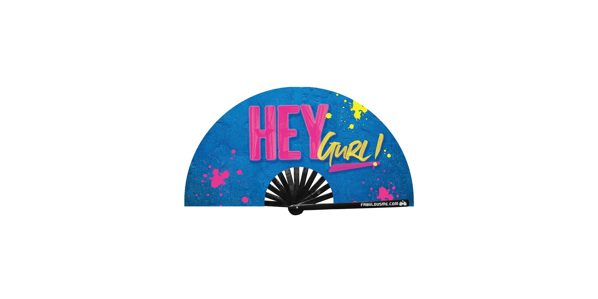 Hey Gurl! - Bye Bitch! Fan